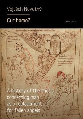 Cur homo? A history of the thesis concerning man as a replacement for fallen angels - Vojtěch Novotný - e-kniha