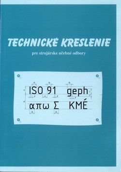 Technické kreslenie pre strojárske učebné odbory - M. Žarnay