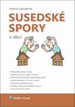 Susedské spory v obci - Helena Spišiaková