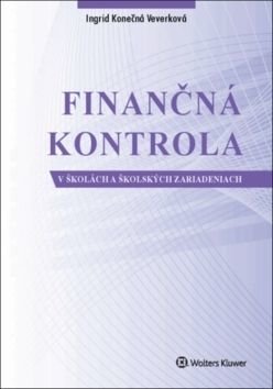 Finančná kontrola v školách a školských zariadeniach - Ingrid Konečná Veverková