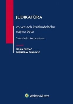 Judikatúra vo veciach krátkodobého nájmu bytu - Milan Budjač, Branislav Fančovič