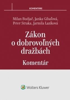 Zákon o dobrovożných dražbách - Milan Budjač, Janka Gibażová, Jarmila Lazíková