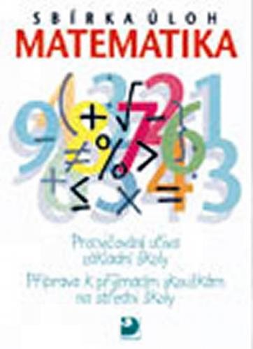 Sbírka úloh z matematiky - Příprava k přijímacím zkouškám na SŠ - Dytrych