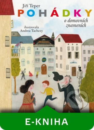 Pohádky o domovních znameních - Jiří Teper, Andrea Tachezy (ilustrátor)