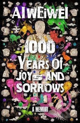 1000 Years of Joys and Sorrows - Ai Weiwei