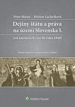 Dejiny štátu a práva na území Slovenska I. - Peter Mosný