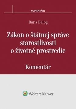 Zákon o štátnej správe starostlivosti o životné prostredie - Boris Balog