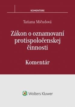 Zákon o oznamovaní protispoločenskej činnosti - Tatiana Mičudová