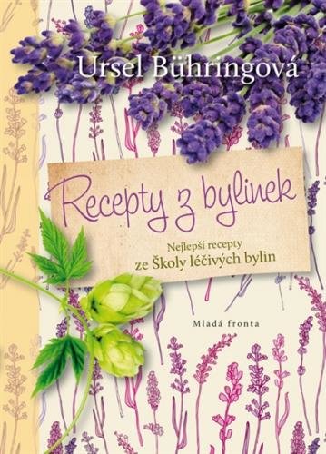 Recepty z bylinek - Ursel Bühringová