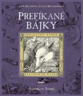 Prefíkané bájky - John Matthews, Caitlin Matthewsová