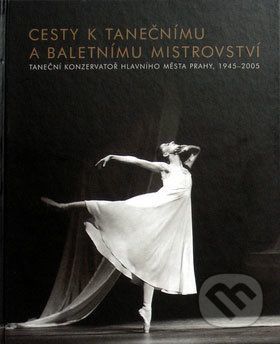 Cesty k tanečnímu a baletnímu mistrovství - Jana Hošková