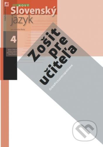 Nový Slovenský jazyk 4 pre stredné školy (zošit pre učiteľa) - Milada Caltíková a kolektív