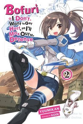 Bofuri: I Don't Want to Get Hurt, So I'll Max Out My Defense., Vol. 2 (Light Novel) (Yuumikan)(Paperback)