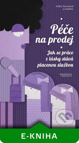 Péče na prodej - Adéla Souralová, Vendula Chalánková