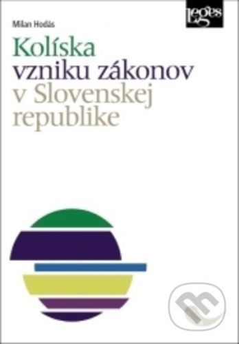 Kolíska vzniku zákonov v Slovenskej republike - Milan Hodás