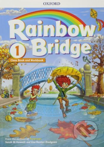 Rainbow Bridge 1: Students Book and Workbook - Sarah Howell, Lisa Kester-Dodgson