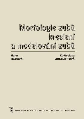 Morfologie zubů. Kreslení a modelování zubů - Monhartová Květoslava, Hecová Hana - e-kniha