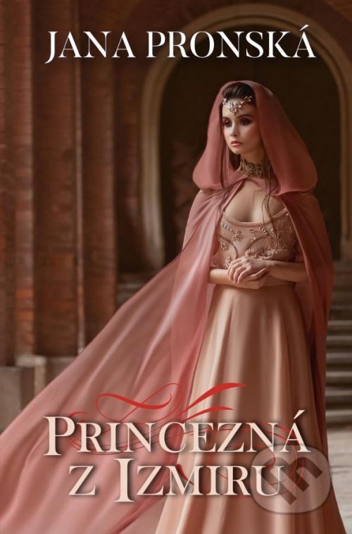 Princezná z Izmiru - Jana Pronská