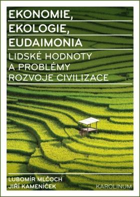 Ekonomie, ekologie, eudaimonia - Lubomír Mlčoch, Jiří Kameníček - e-kniha