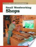 Small Woodworking Shops (Editors ofFineWoodworking)(Paperback)