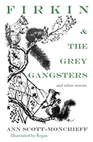 Firkin & The Grey Gangsters (Scott Moncrieff Ann)(Paperback / softback)