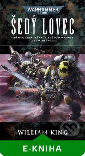 Šedý lovec - Warhammer 40 000 - William King