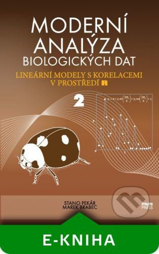 Moderní analýza biologických dat - Stanislav Pekár, Marek Brabec