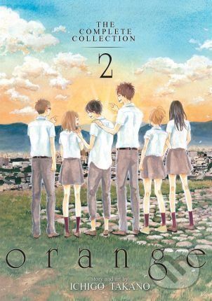 Orange: The Complete Collection - Ichigo Takano