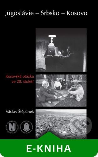 Jugoslávie – Srbsko – Kosovo - Václav Štěpánek