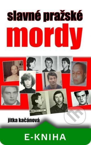 Slavné pražské mordy - Jitka Kačánová