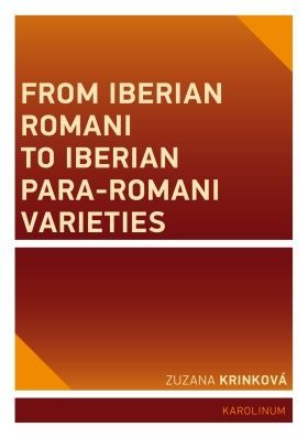 From Iberian Romani to Iberian Para-Romani Varieties - Zuzana Krinková - e-kniha