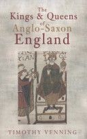 Kings & Queens of Anglo-Saxon England (Venning Timothy)(Paperback)