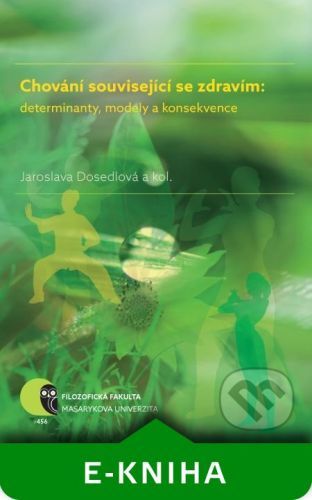 Chování související se zdravím: determinanty, modely a konsekvence - Iva Burešová