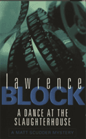Dance at the Slaughterhouse (Block Lawrence)(Paperback)