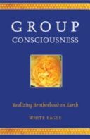 Group Consciousness - Botherhood on Earth (White Eagle)(Paperback)