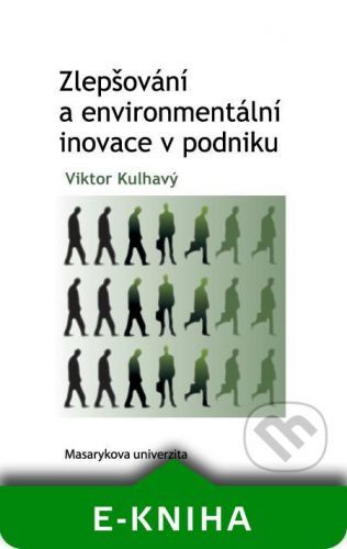 Zlepšování a environmentální inovace v podniku - Viktor Kulhavý