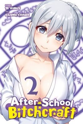 After-School Bitchcraft, Vol. 2 (Ichihara Kazuma)(Paperback)