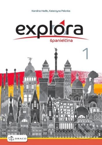Explora 1: Cvičebnica - Karolina Hadło, Katarzyna Palonka