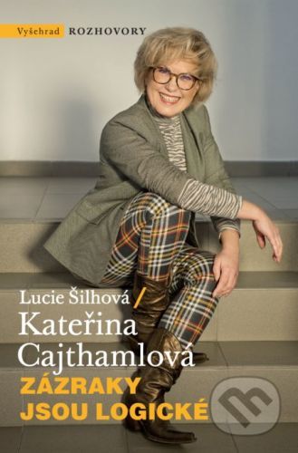 Zázraky jsou logické - Kateřina Cajthamlová, Lucie Šilhová