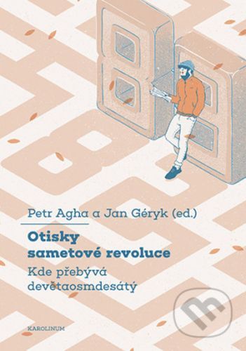 Otisky sametové revoluce - Petr Agha, Jan Géryk