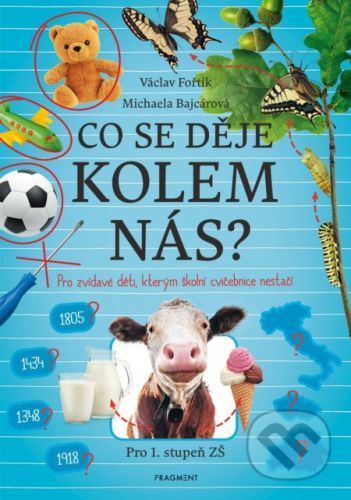 Co se děje kolem nás? - Václav Fořtík, Michaela Bajcárová, Blanka Zigo Cizlerová (ilustrátor)