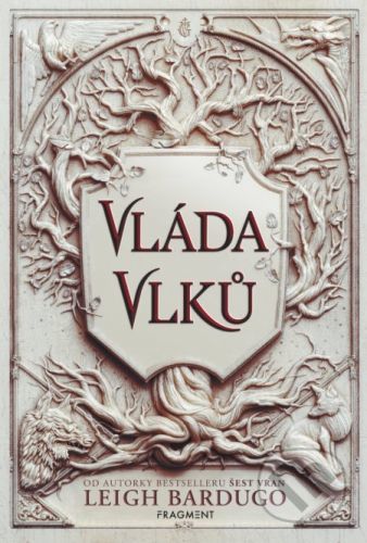 Vláda vlků - Leigh Bardugo