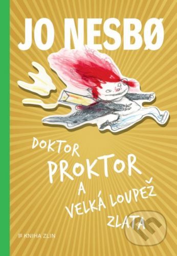 Doktor Proktor a velká loupež zlata - Jo Nesbo, Per Dybvig (ilustrátor)