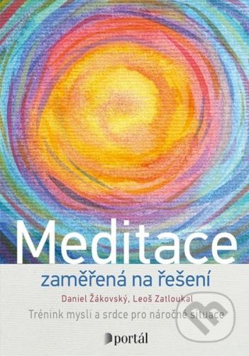 Meditace zaměřená na řešení - Daniel Žákovský