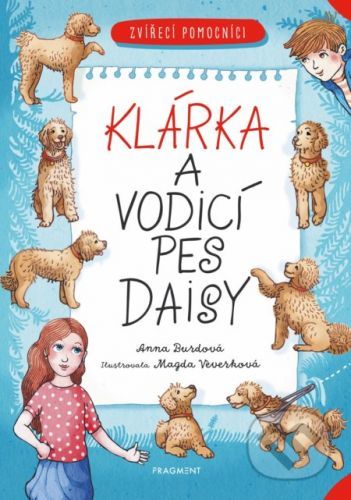 Zvířecí pomocníci: Klárka a vodicí pes Daisy - Anna Burdová, Magda Veverková Hrnčířová (ilustrátor)