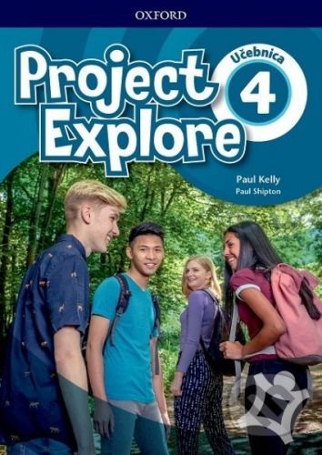 Project Explore 4 - Student's Book (SK Edition) - P. Kelly, P. Shipton, I. Cimermanová