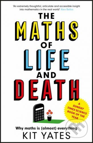 The Maths of Life and Death - Kit Yates