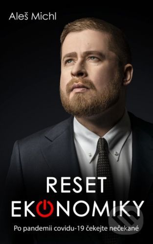 Reset ekonomiky - Aleš Michl