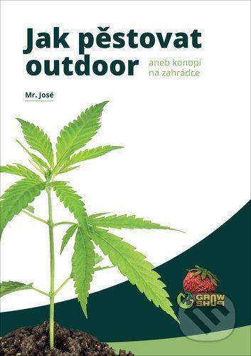 Jak pěstovat outdoor - Mr. José