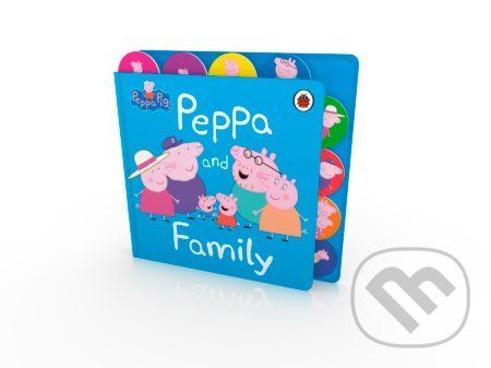 Peppa Pig: Peppa and Family - Ladybird Books